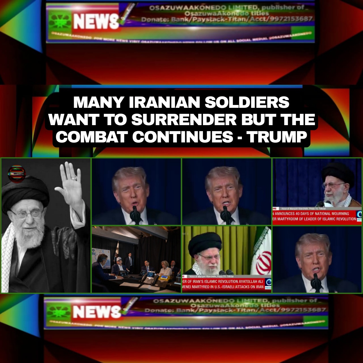 Many Iranian Soldiers Want To Surrender But The Combat Continues – Trump